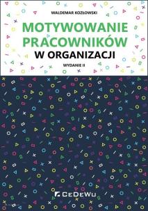 Okładka książki Motywowanie pracowników w organizacji w.2