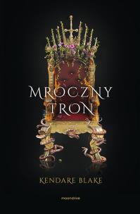 Mroczny tron. Autor: Blake Kendare. Multiszop.pl Okładka książki Mroczny tron