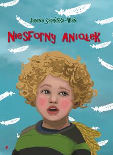 Okładka książki Niesforny Aniołek