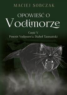 Okładka książki Opowieść o Vodimorze Część V Powrót Vodimore’a Diabeł Tasmański