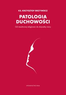 Okładka książki Patologia duchowości