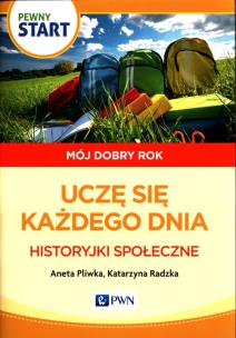Pewny start Mój dobry rok Uczę się każdego dnia Historyjki społeczne. Autor: Aneta Pliwka, Katarzyna Radzka. Multiszop.pl Okładka książki Pewny start Mój dobry rok Uczę się każdego dnia Historyjki społeczne