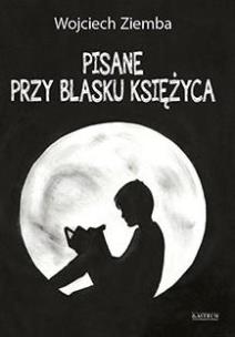 Okładka książki Pisane przy blasku księżyca