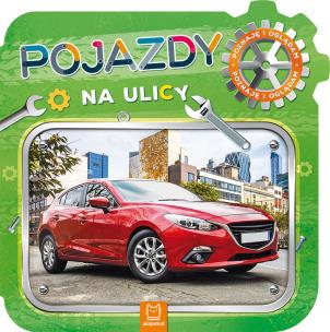 Okładka książki Pojazdy na ulicy. Poznaję i oglądam