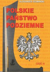Okładka książki Polskie Państwo Podziemne Część IV