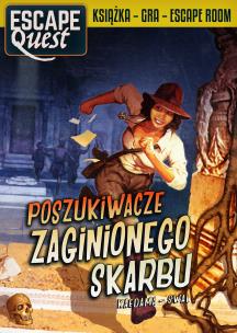 Okładka książki Poszukiwacze zaginionego skarbu. Escape Quest