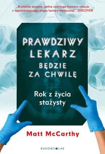Okładka książki Prawdziwy lekarz zaraz będzie