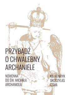Okładka książki Przybądź o chwalebny Archaniele Nowenna...