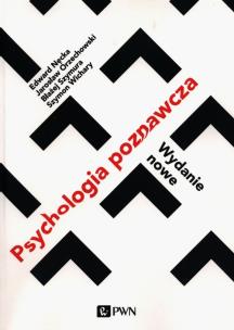 Psychologia poznawcza. Wydanie nowe. Autor: Edward Nęcka, Jarosław Orzechowski, Szymura Błażej, Wichary Szymon. Multiszop.pl Okładka książki Psychologia poznawcza. Wydanie nowe
