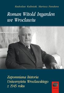 Okładka książki Roman Witold Ingarden we Wrocławiu