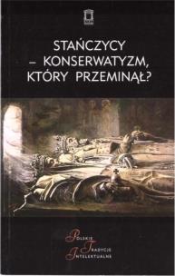 Okładka książki Stańczycy konserwatyzm, który przeminął?