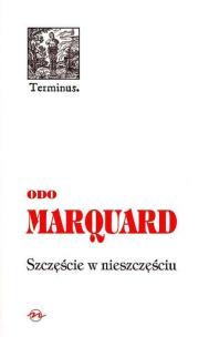 Szczęście w nieszczęściu. Autor: Marquard Odo. Multiszop.pl Okładka książki Szczęście w nieszczęściu