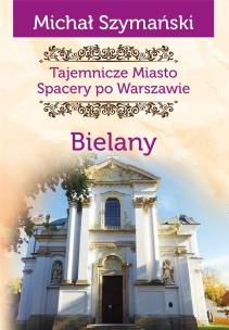 Okładka książki Tajemnicze miasto. Bielany