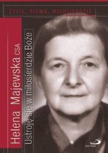 Okładka książki Ustroję się w miłosierdzie Boże. Życie, pisma...
