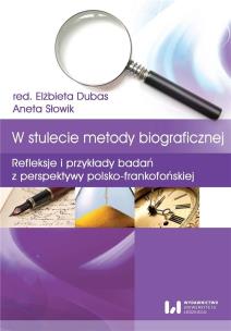 Okładka książki W stulecie metody biograficznej