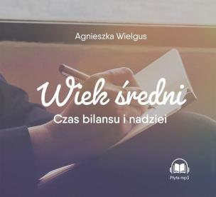 Okładka książki Wiek średni. Czas bilansu i nadziei MP3 - Audiobook