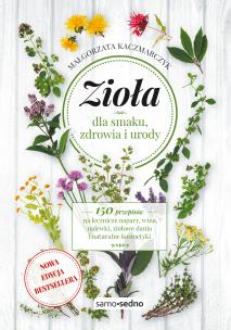 Okładka książki Zioła dla smaku, zdrowia i urody