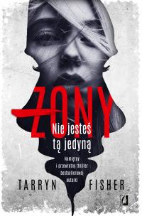 Żony. Autor: Tarryn Fisher. Multiszop.pl Okładka książki Żony