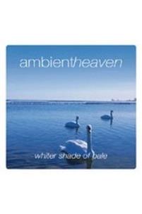 Okładka książki Ambient heaven Whiter Shade of Pale
