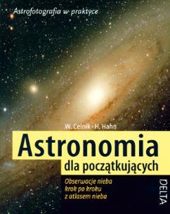 Okładka książki Astronomia dla początkujących. Obserwacje nieba krok po kroku z atlasem nieba (Wyd. 2011)