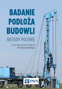 Badanie podłoża budowli. Metody polowe. Autor: Opracowanie zbiorowe. Multiszop.pl Okładka książki Badanie podłoża budowli. Metody polowe