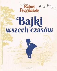 Okładka książki Bajki wszech czasów Kubuś i przyjaciele