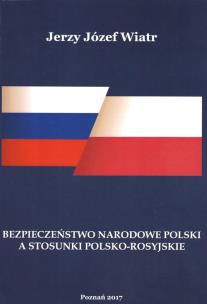 Okładka książki Bezpieczeństwo narodowe polski a stosunki polsko-rosyjskie