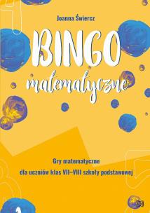 Okładka książki Bingo matematyczne. Gry matematyczne dla klas VII-VIII