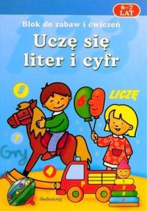 Okładka książki Blok edukacyjny. Uczę się liter i cyfr 6 - 7 lat