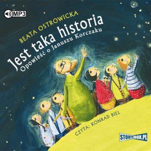 Okładka książki CD MP3 Jest taka historia. Opowieść o Januszu Korczaku