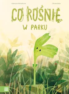 Okładka książki Co rośnie w parku