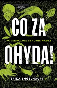 Okładka książki Co za ohyda! Po mrocznej stronie nauki