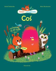 Okładka książki Coś. Edzio i przyjaciele wyd. 2