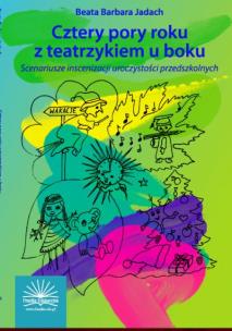 Okładka książki CZTERY PORY ROKU Z TEATRZYKIEM U BOKU SCENARIUSZE...-FRASZKA