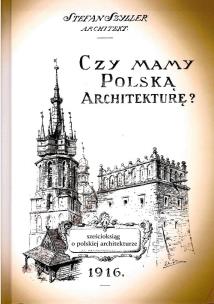 Okładka książki Czy mamy polską architekturę? - szcześcioksiąg o architekturze polskiej