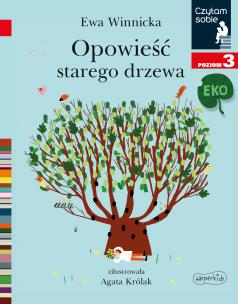 Okładka książki Czytam sobie Eko - Opowieść starego drzewa
