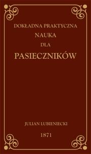 Okładka książki Dokładna praktyczna nauka dla pasieczników