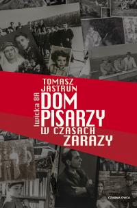 Okładka książki Dom pisarzy w czasach zarazy