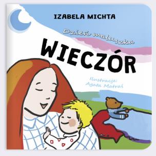 Okładka książki Dzień maluszka Wieczór / Papa Mili