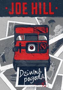 Dziwna pogoda w.2020. Autor: Joe Hill. Multiszop.pl Okładka książki Dziwna pogoda w.2020