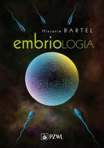 Embriologia. Autor: Bartel Hieronim. Multiszop.pl Okładka książki Embriologia