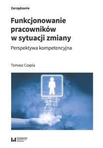 Okładka książki Funkcjonowanie pracowników w sytuacji zmiany
