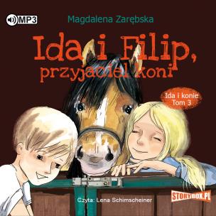 Ida i konie. Tom 3. Ida i Filip, przyjaciel koni. Autor: Zarębska Magdalena. Multiszop.pl Okładka książki Ida i konie. Tom 3. Ida i Filip, przyjaciel koni