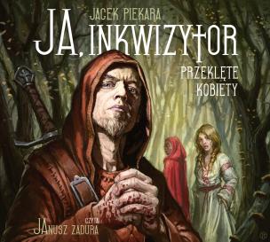 Okładka książki Ja, inkwizytor. Przeklęte kobiety - Audiobook