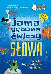 Jama gebowa ćwiczy słowa. Wiersze logopedyczne. Autor: Agata Kalina. Multiszop.pl Okładka książki Jama gebowa ćwiczy słowa. Wiersze logopedyczne