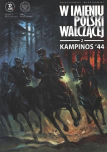 Kampinos '44. Autor: Zajaczkowski Sławomir, Krzysztof Wyrzykowski. Multiszop.pl Okładka książki Kampinos '44