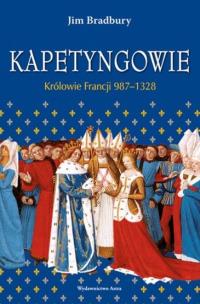 Okładka książki Kapetyngowie. Królowie Francji 987-1328