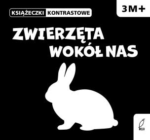 Okładka książki Książeczki kontrastowe. Zwierzęta wokół nas