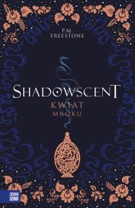 Okładka książki Kwiat mroku. Shadowscent