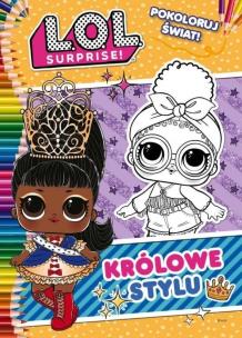 Okładka książki L.O.L. Surprise! Pokoloruj świat! Królowe stylu